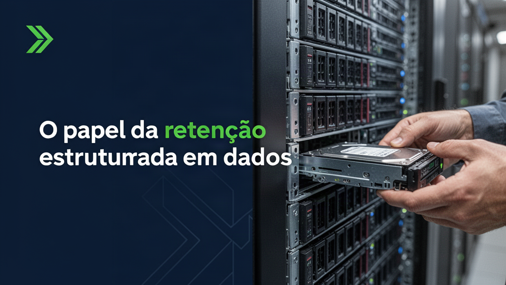 O papel da retenção estruturada em dados