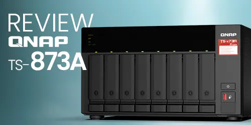 [Review] TS-873A da Qnap: análise sobre o NAS 8 baias corporativo